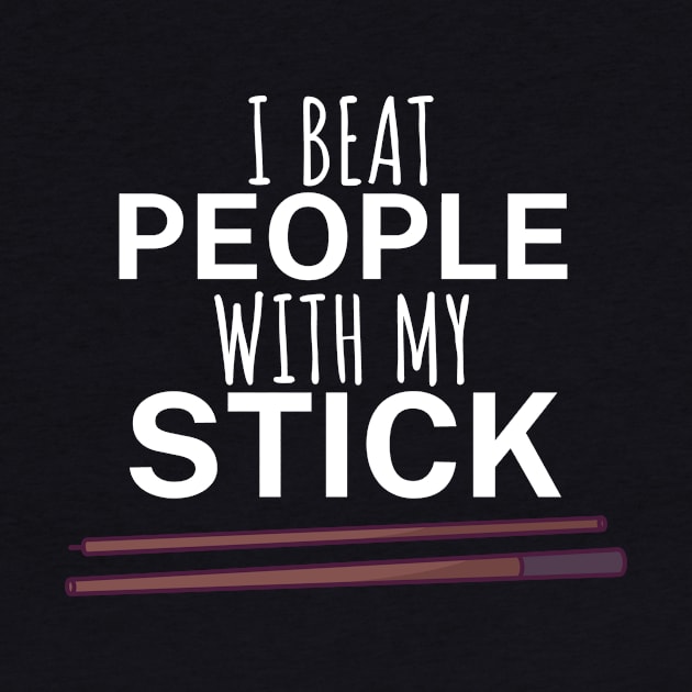 I beat people with my stick by maxcode